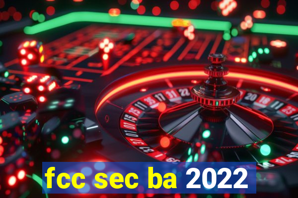 fcc sec ba 2022