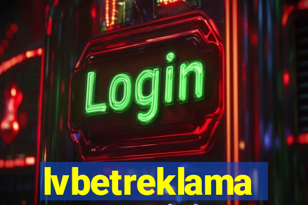 lvbetreklama