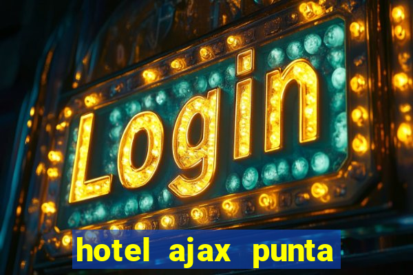 hotel ajax punta del este