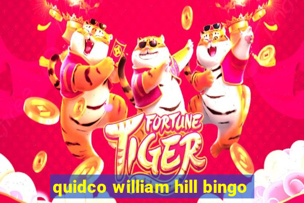 quidco william hill bingo