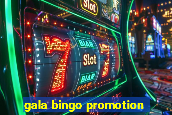 gala bingo promotion