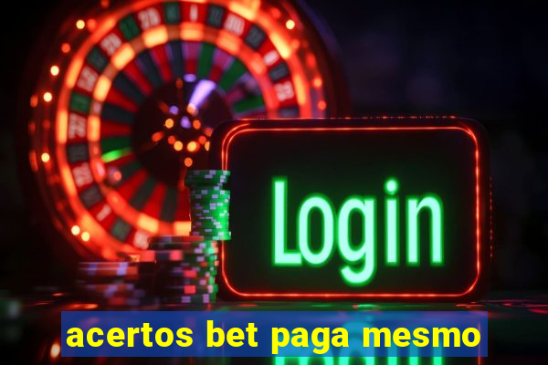 acertos bet paga mesmo