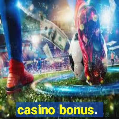 casino bonus.