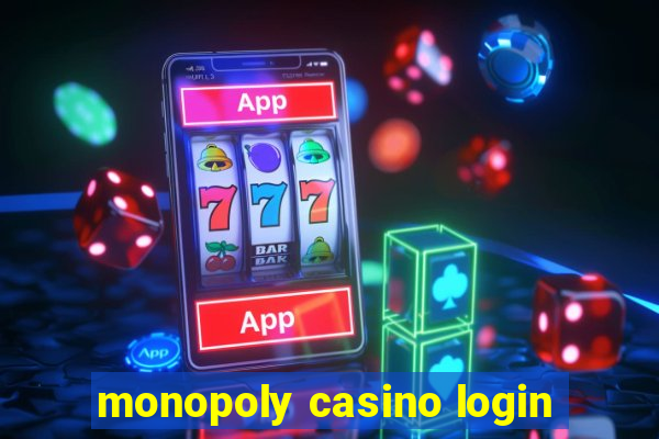 monopoly casino login