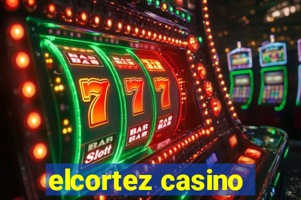 elcortez casino