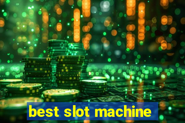 best slot machine