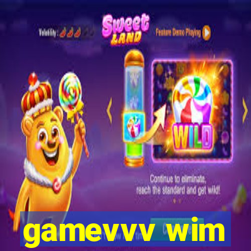 gamevvv wim