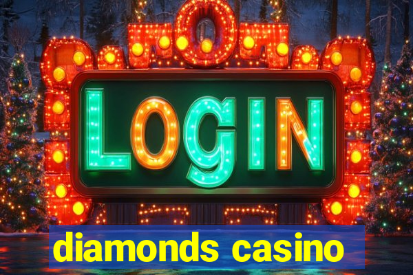 diamonds casino