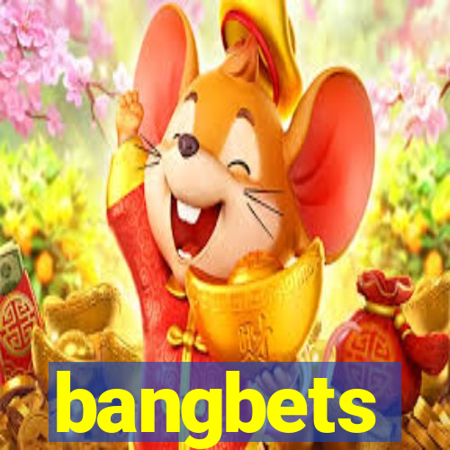 bangbets