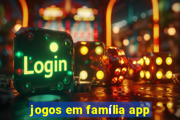 jogos em família app