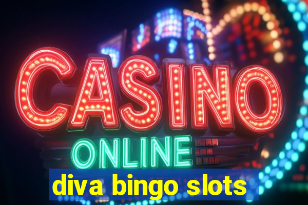 diva bingo slots