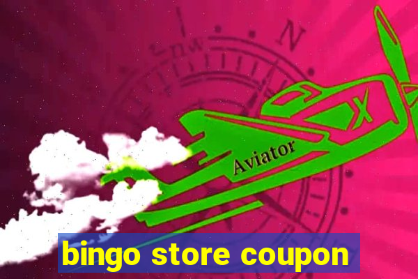 bingo store coupon