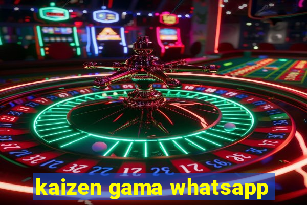 kaizen gama whatsapp