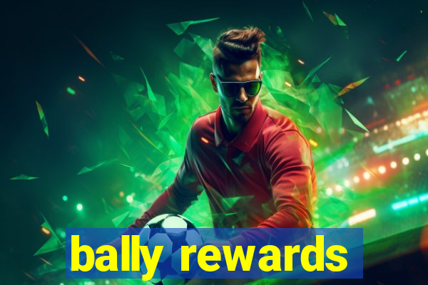 bally rewards