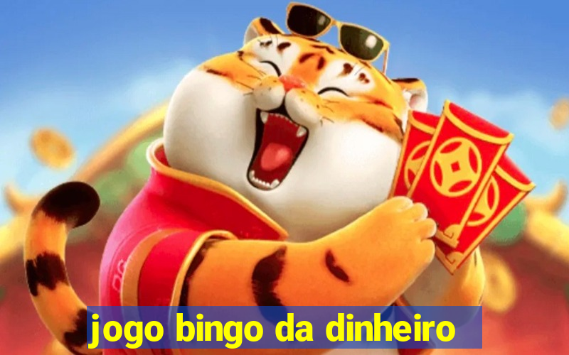 jogo bingo da dinheiro