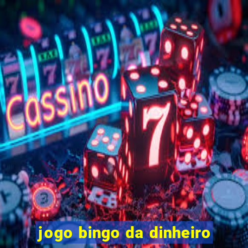 jogo bingo da dinheiro