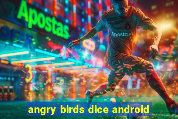 angry birds dice android