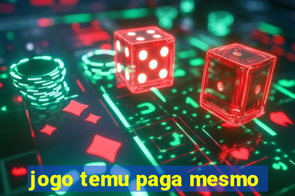 jogo temu paga mesmo