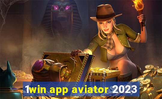 1win app aviator 2023