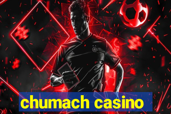 chumach casino