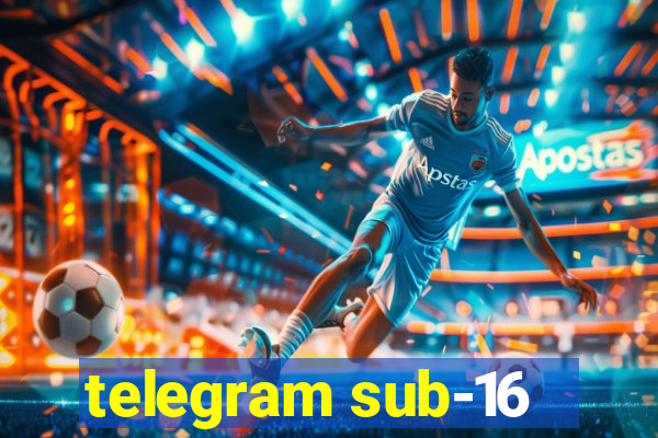 telegram sub-16