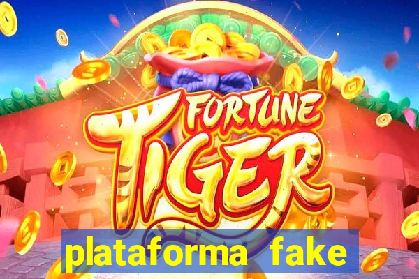 plataforma fake para jogar