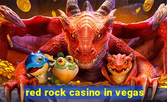 red rock casino in vegas