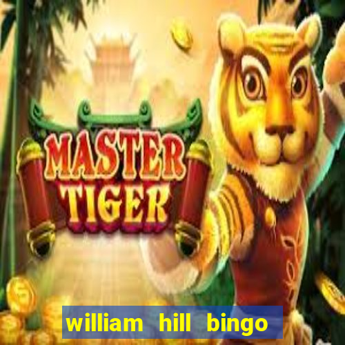 william hill bingo promotional code