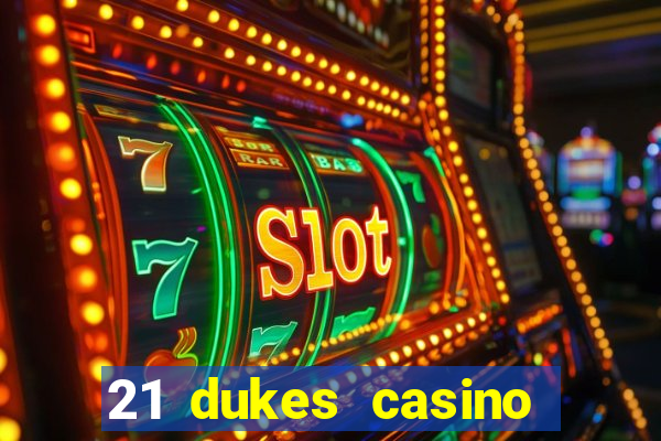 21 dukes casino free spins