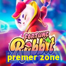 premer zone