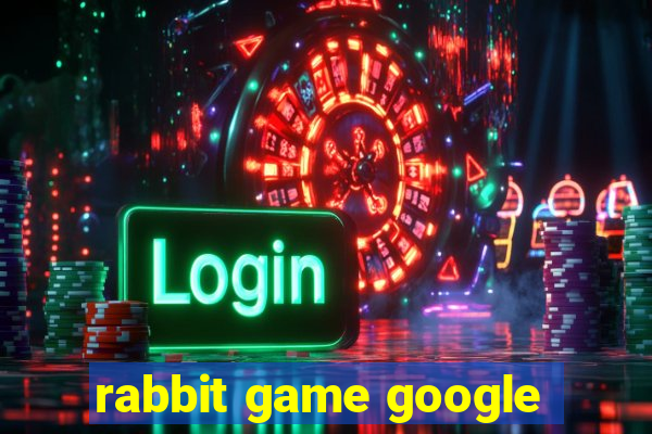 rabbit game google