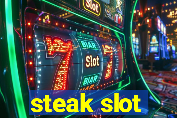 steak slot