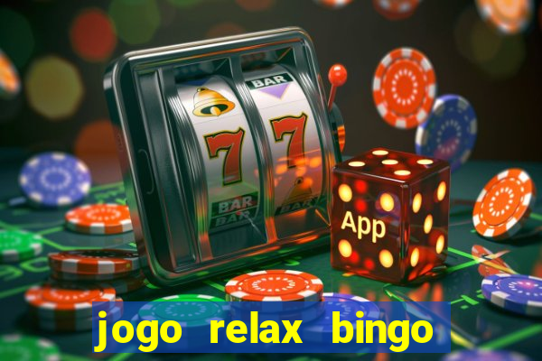 jogo relax bingo realmente paga