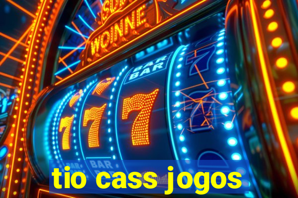 tio cass jogos