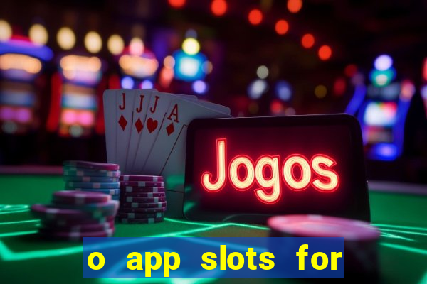 o app slots for bingo paga mesmo