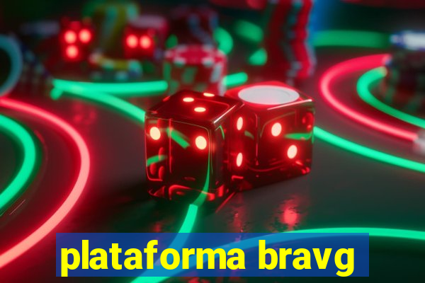 plataforma bravg