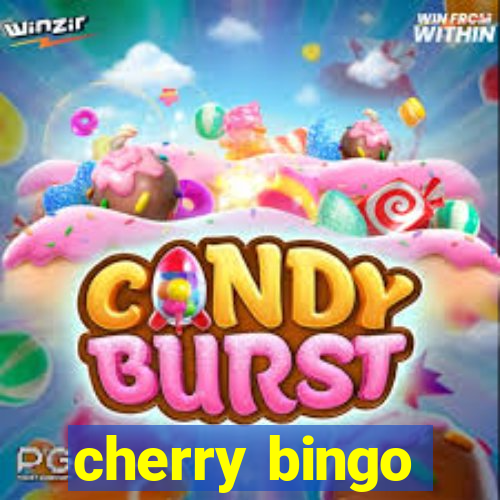 cherry bingo