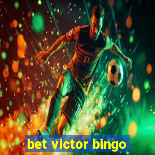 bet victor bingo