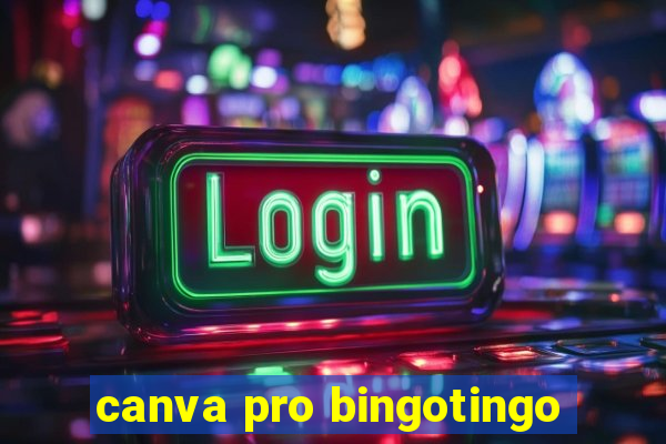 canva pro bingotingo