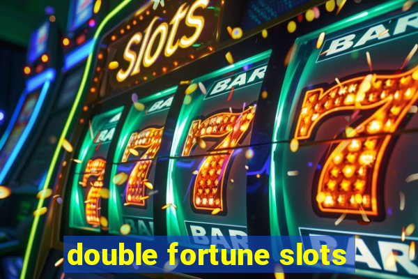 double fortune slots