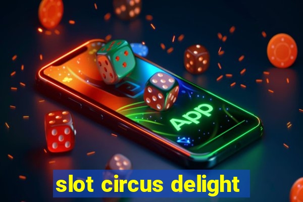 slot circus delight