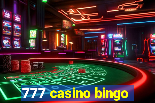 777 casino bingo