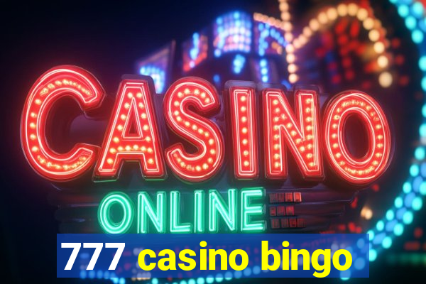 777 casino bingo