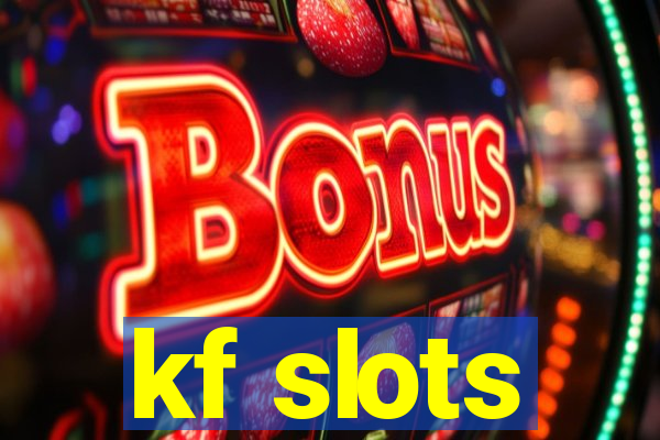 kf slots