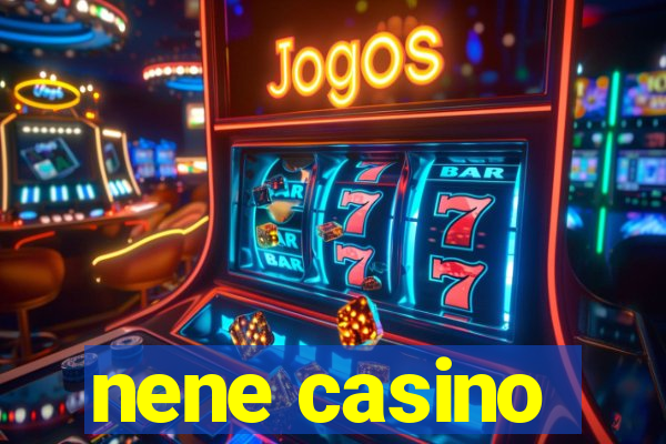 nene casino