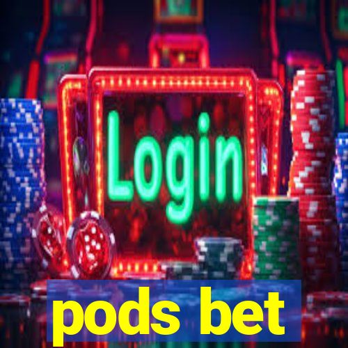 pods bet