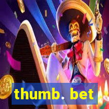 thumb. bet