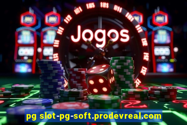 pg slot-pg-soft.prodevreal.com