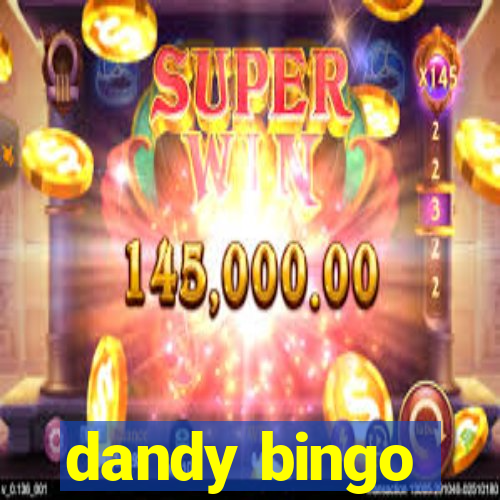 dandy bingo