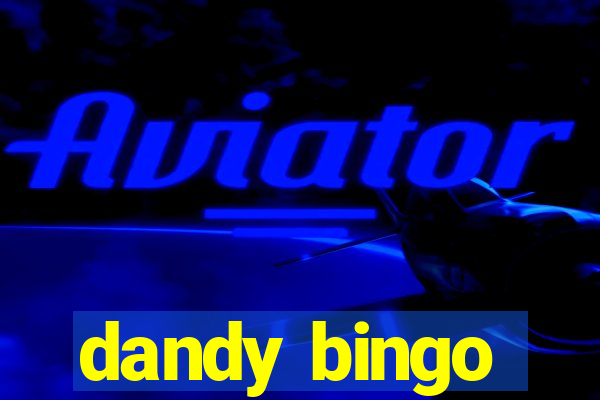 dandy bingo